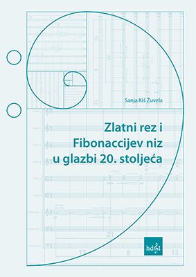 Naslovnica knjige Zlatni rez i Fibonaccijev niz u glazbi 20. stoljeća