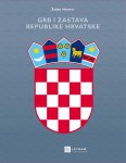 Grb i zastava Republike Hrvatske, Leykam International, Zagreb, 2008.